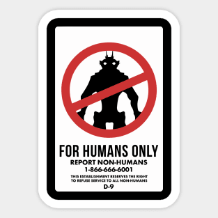 For Humans Only from the movie District 9 Sticker